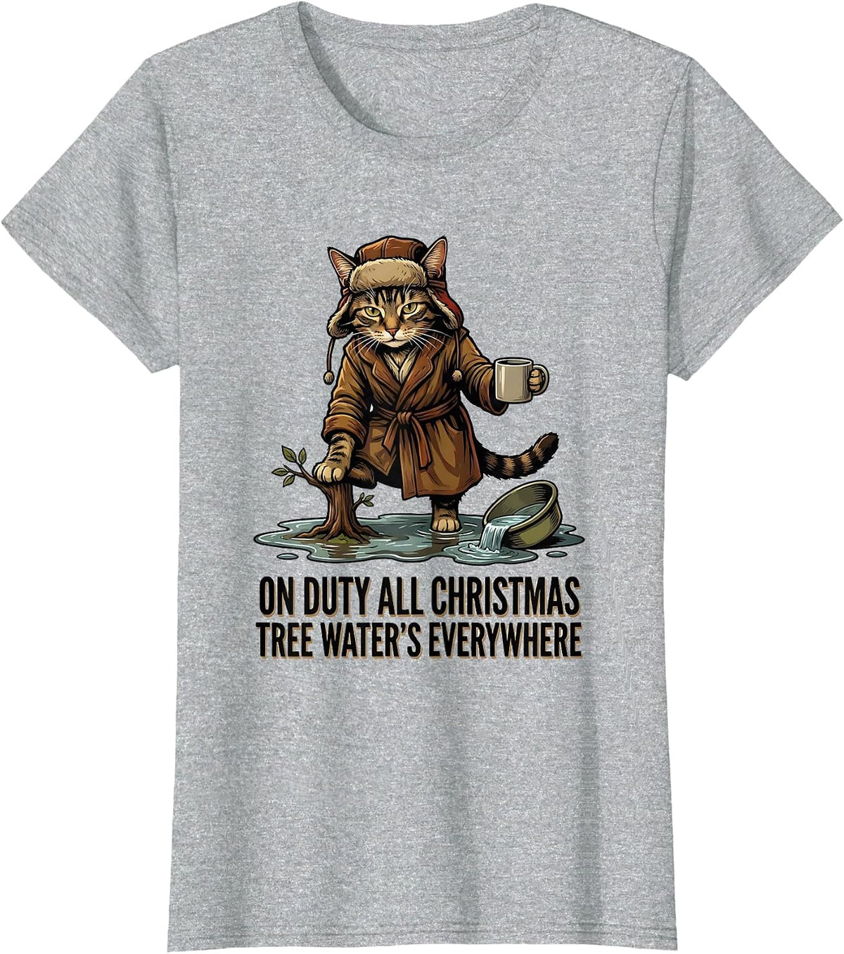 On Duty All Christmas Tree Water's Everywhere Funny Cat T-Shirt - Heather Grey