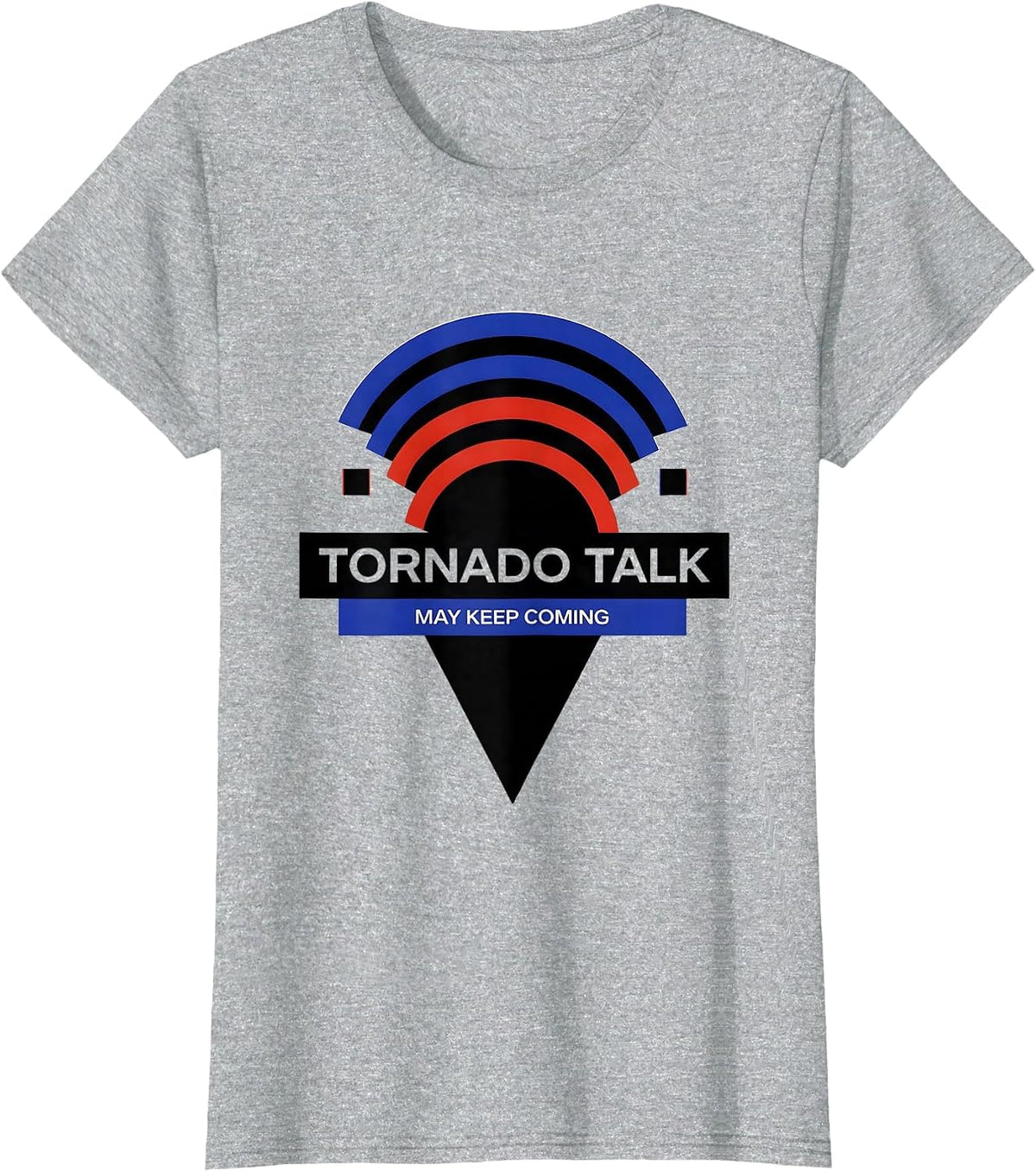 Women's Tornado Talk May Keep Coming Bauhaus Modernist Storm Chaser T-Shirt - Heather Grey