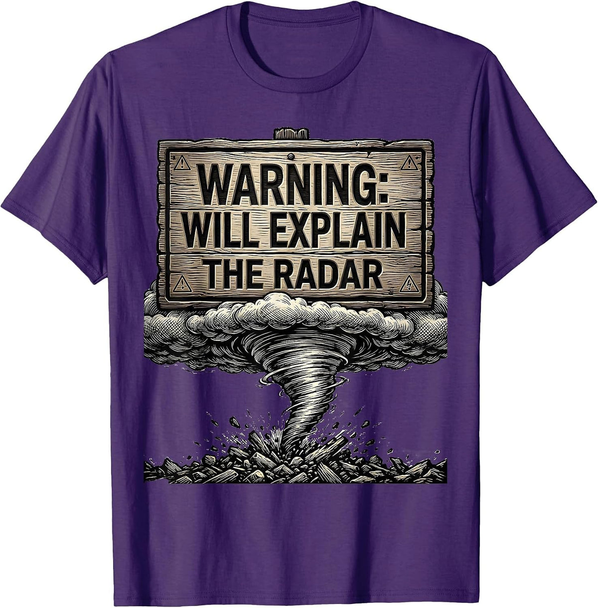 Warning: Will Explain The Radar Funny Storm Chaser T-Shirt - Purple