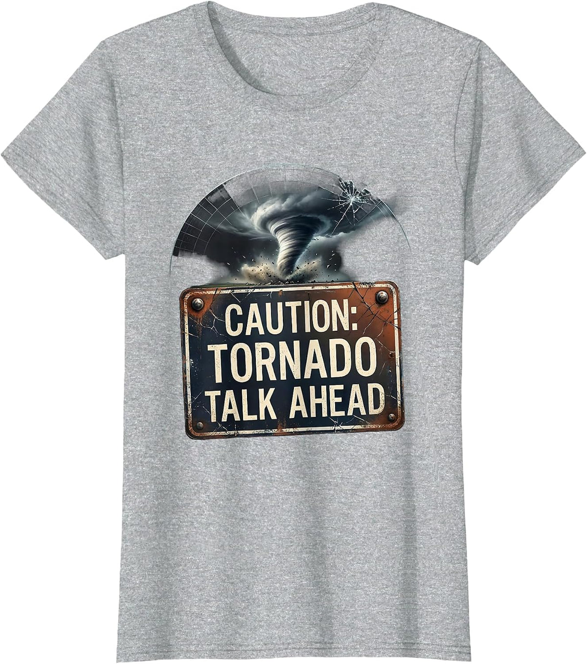 Women's Caution: Tornado Talk Ahead Distressed Storm Chaser T-Shirt - Heather Grey