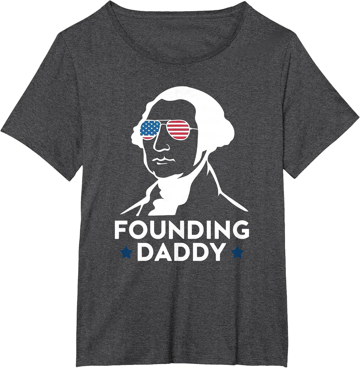Founding Daddy George Washington 4th of July Funny T-Shirt - Dark Heather Grey