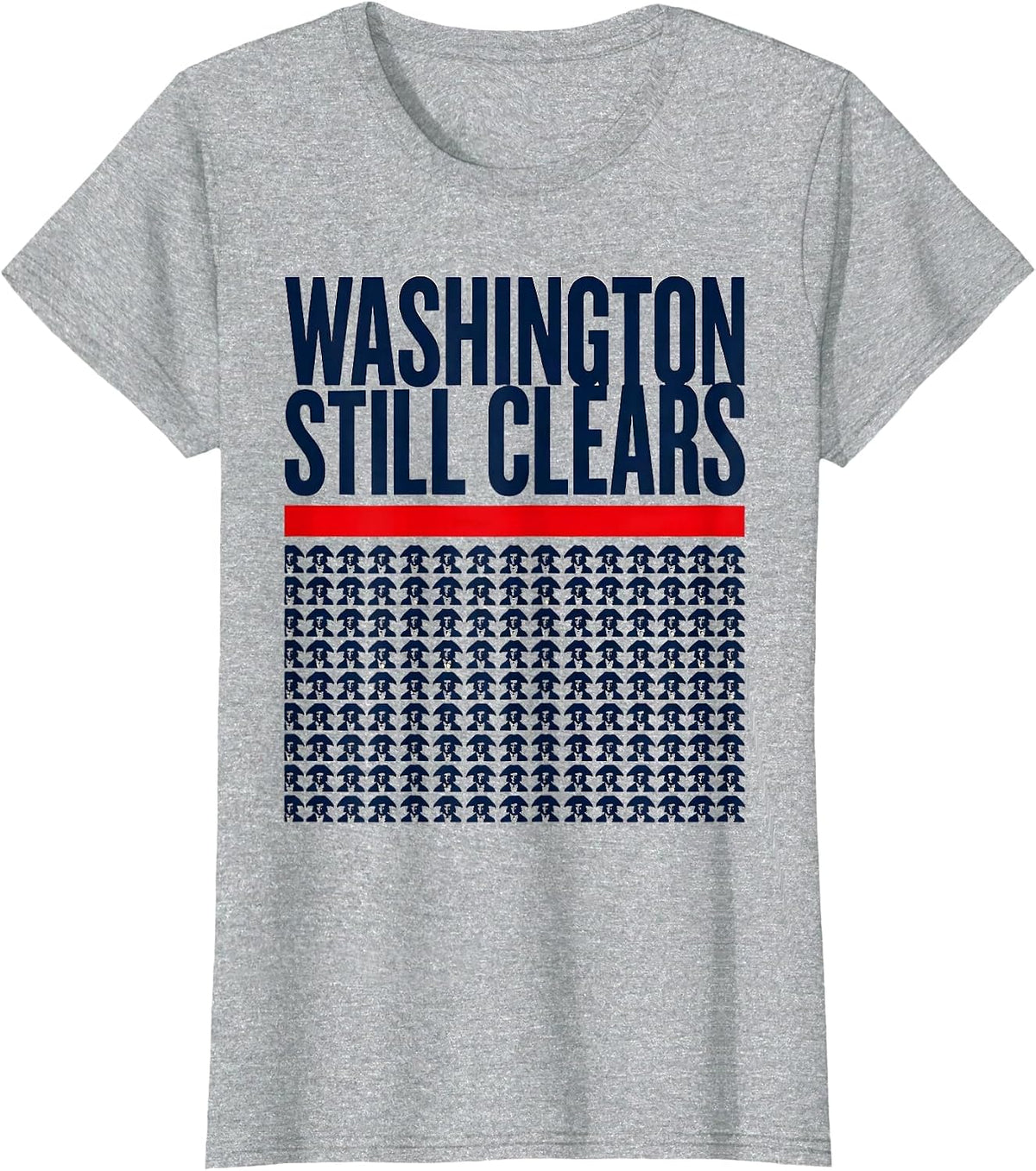 Women's Washington Still Clears Geometric Patriotic Political Humor T-Shirt - Heather Grey