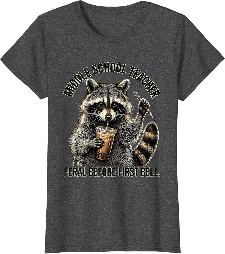 Women's Middle School Teacher, Feral Before First Bell Funny T-Shirt - Dark Heather Grey