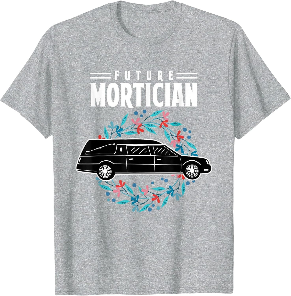Future Mortician Embalmer Last Responder T-Shirt - Heather Grey