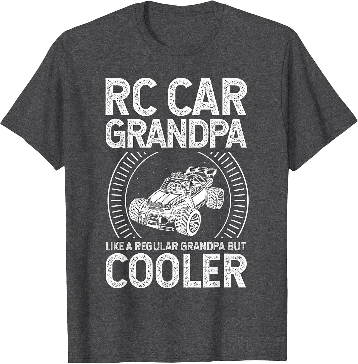 RC CAR Grandpa Like A Regular Grandpa BUT Cooler Car Fan T-Shirt - Dark Heather Grey