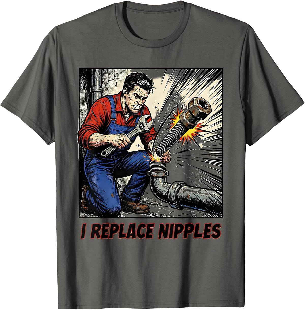 Men's I Replace Nipples Funny Plumber Pipefitter Steamfitter T-Shirt - Asphalt Grey