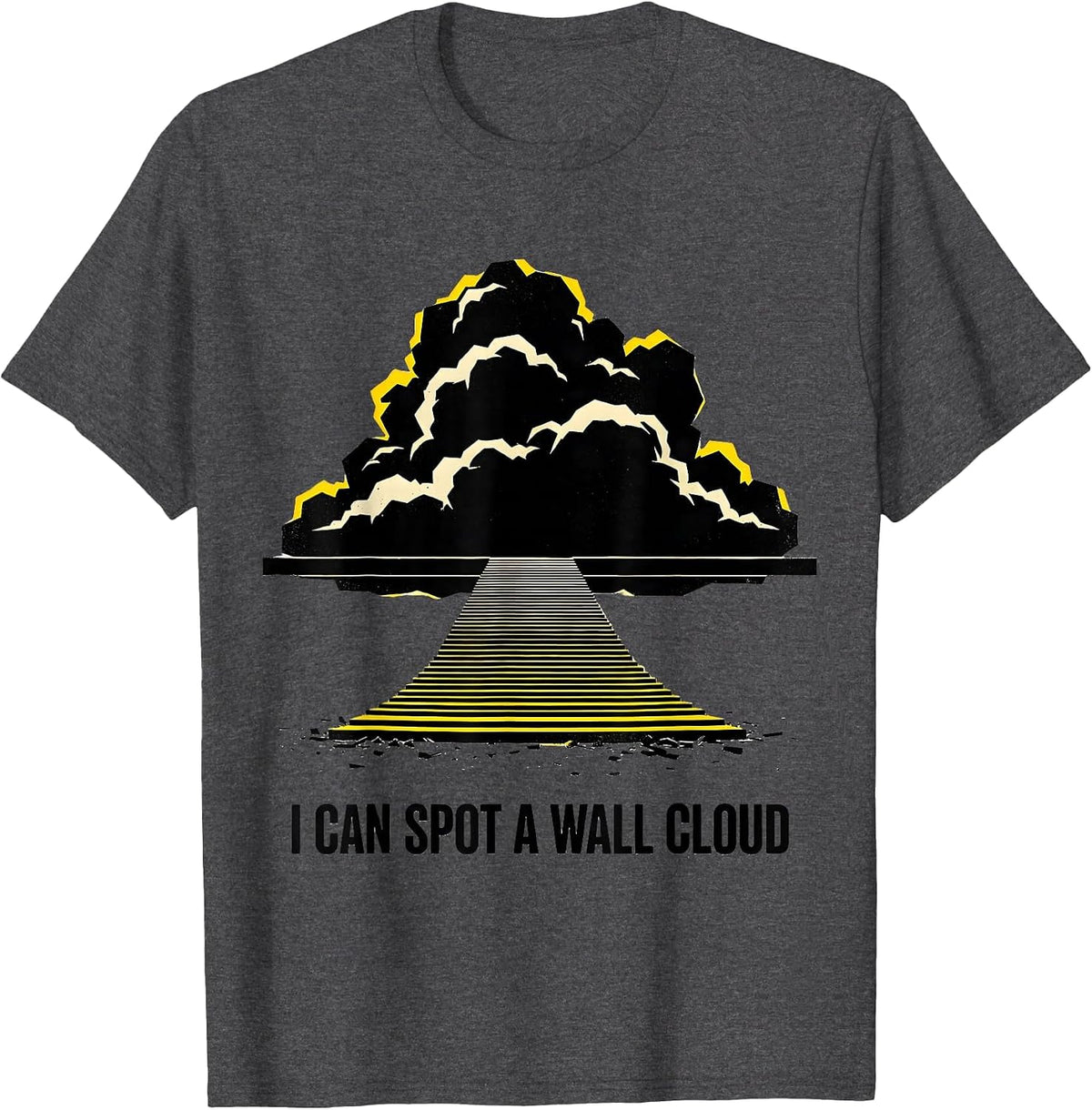 Men's I Can Spot A Wall Cloud Funny Storm Chaser Meteorology T-Shirt - Dark Heather Grey
