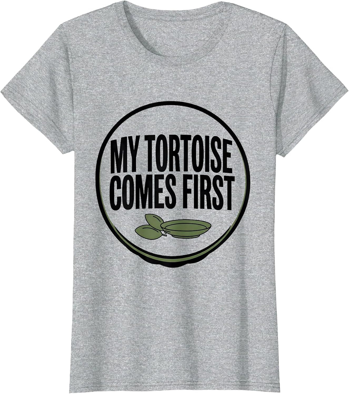 My Tortoise Comes First Funny Turtle Lover Pet Owner Humor T-Shirt - Heather Grey