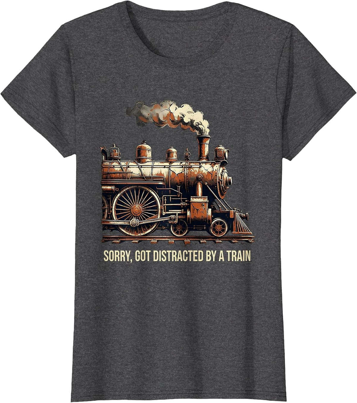 Women's Sorry Got Distracted By A Train Distressed Steam Locomotive T-Shirt - Dark Heather Grey