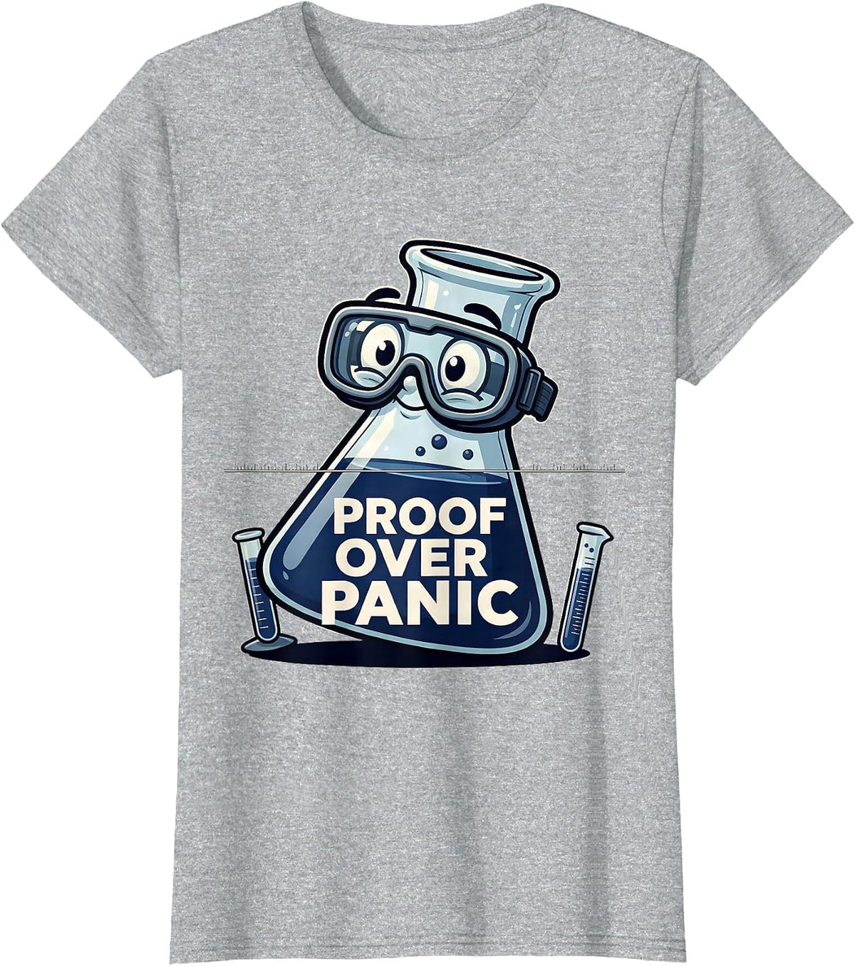 Proof Over Panic Funny Teacher Humor Gift T-Shirt - Heather Grey