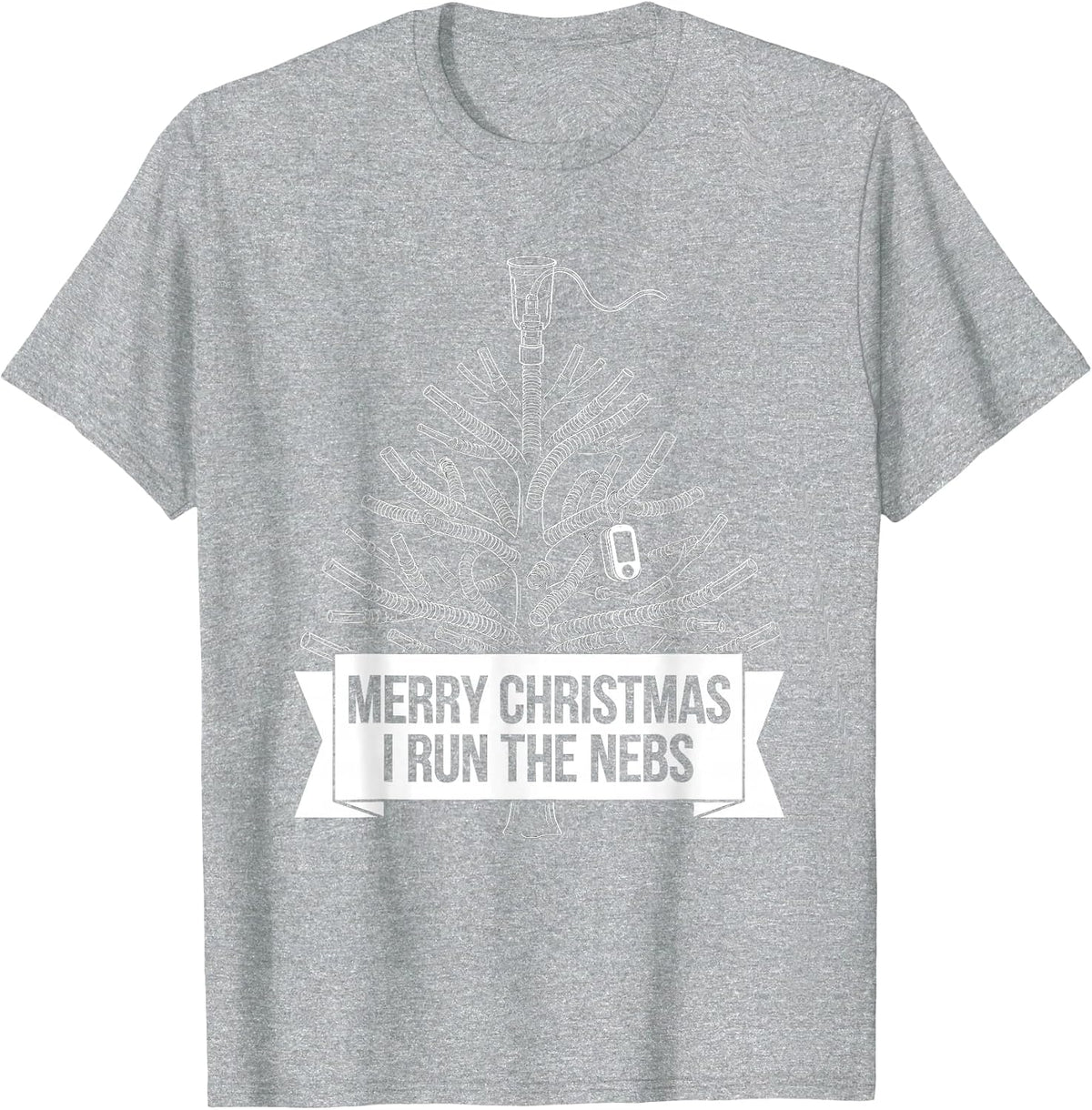Men's Merry Christmas, I Run The Nebs Funny Respiratory Therapist T-Shirt - Heather Grey