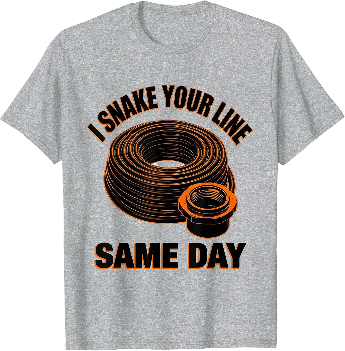 Men's I Snake Your Line Same Day Funny Plumber Pipefitter Gift T-Shirt - Heather Grey