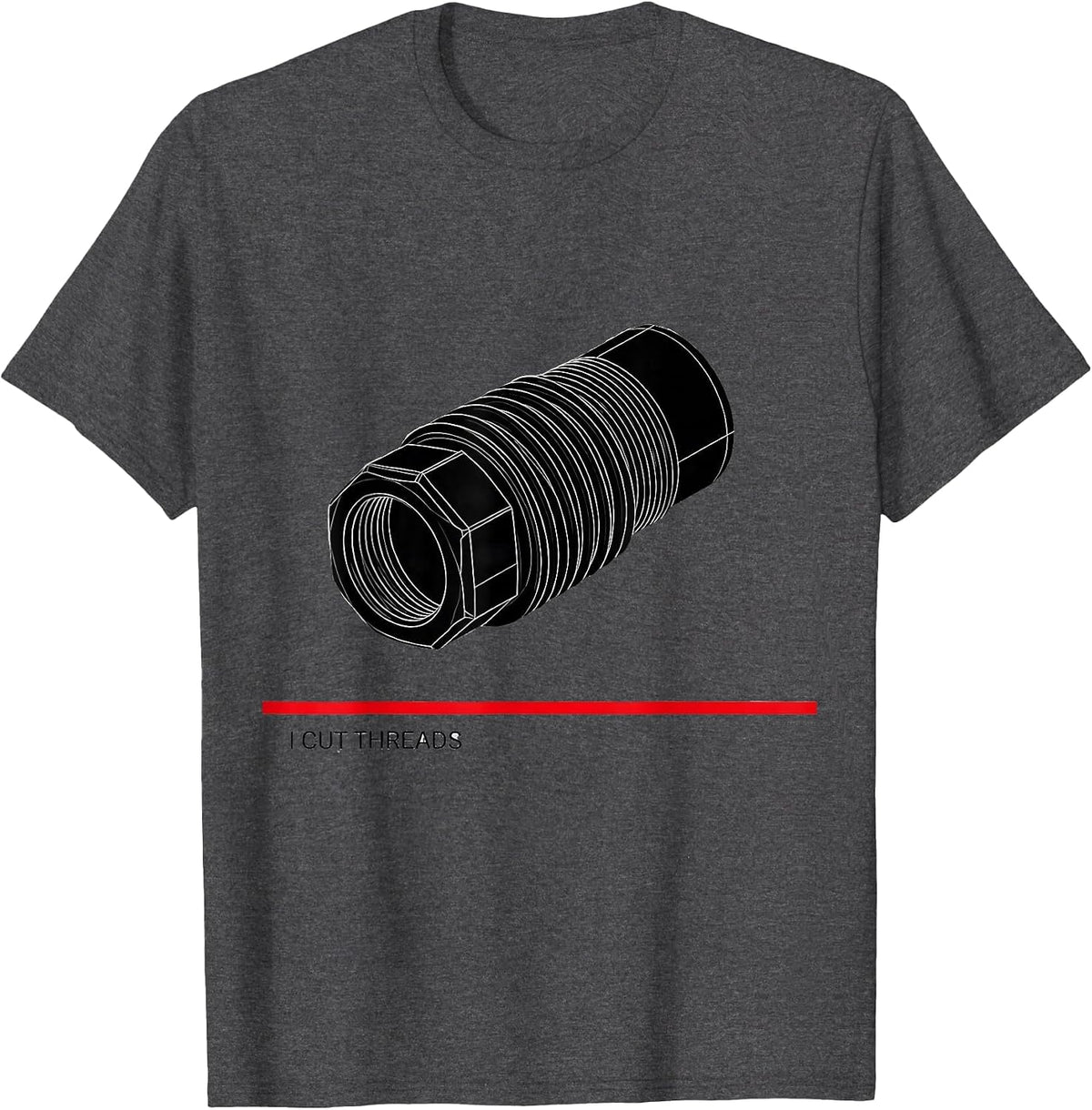 Men's I Cut Threads Funny Plumber Pipefitter Occupational Humor T-Shirt - Dark Heather Grey