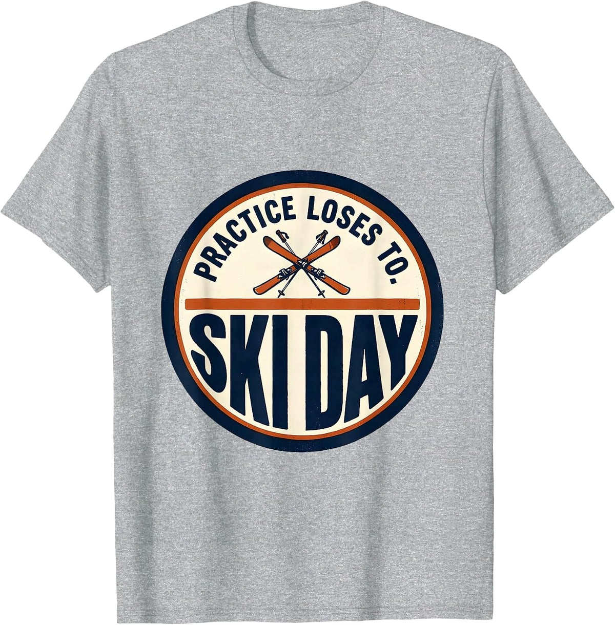Men's Practice Loses To Ski Day Funny Ski Snowboarder Winter T-Shirt - Heather Grey