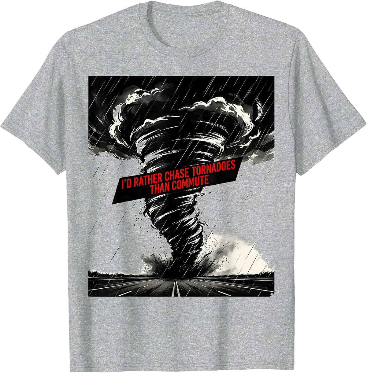 Men's I'd Rather Chase Tornadoes Than Commute Storm Chaser T-Shirt - Heather Grey