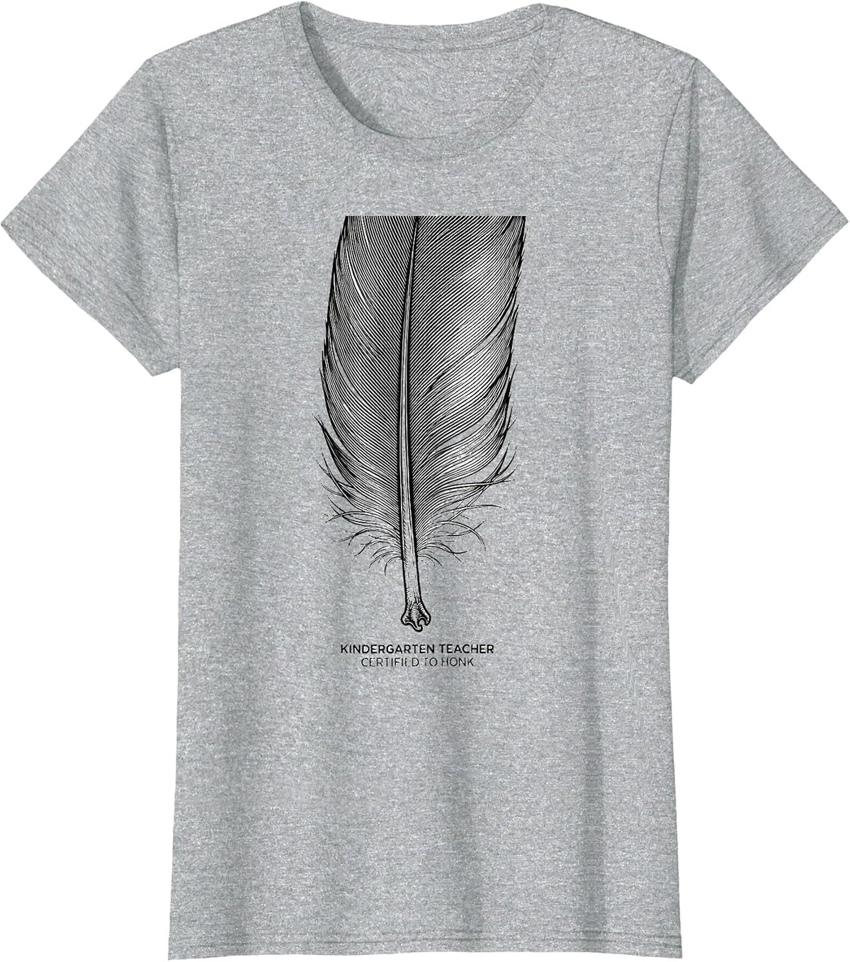 Women's Kindergarten Teacher Certified To Honk Funny Teacher T-Shirt - Heather Grey