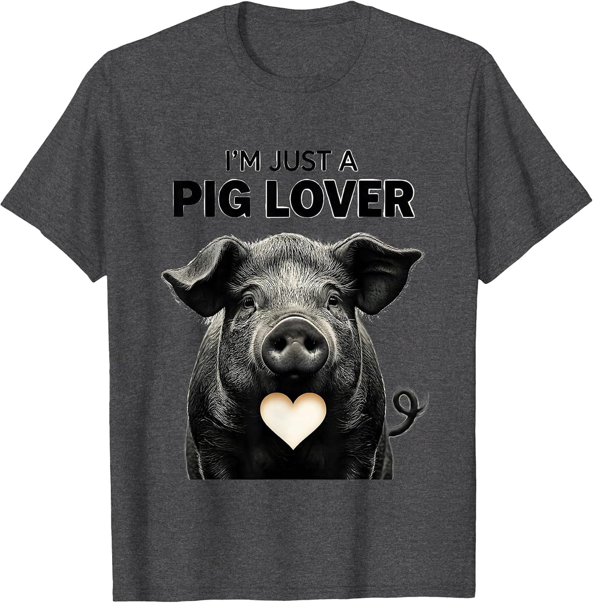I’m Just A Pig Lover Funny Farm Animal Lover Gift T-Shirt - Dark Heather Grey