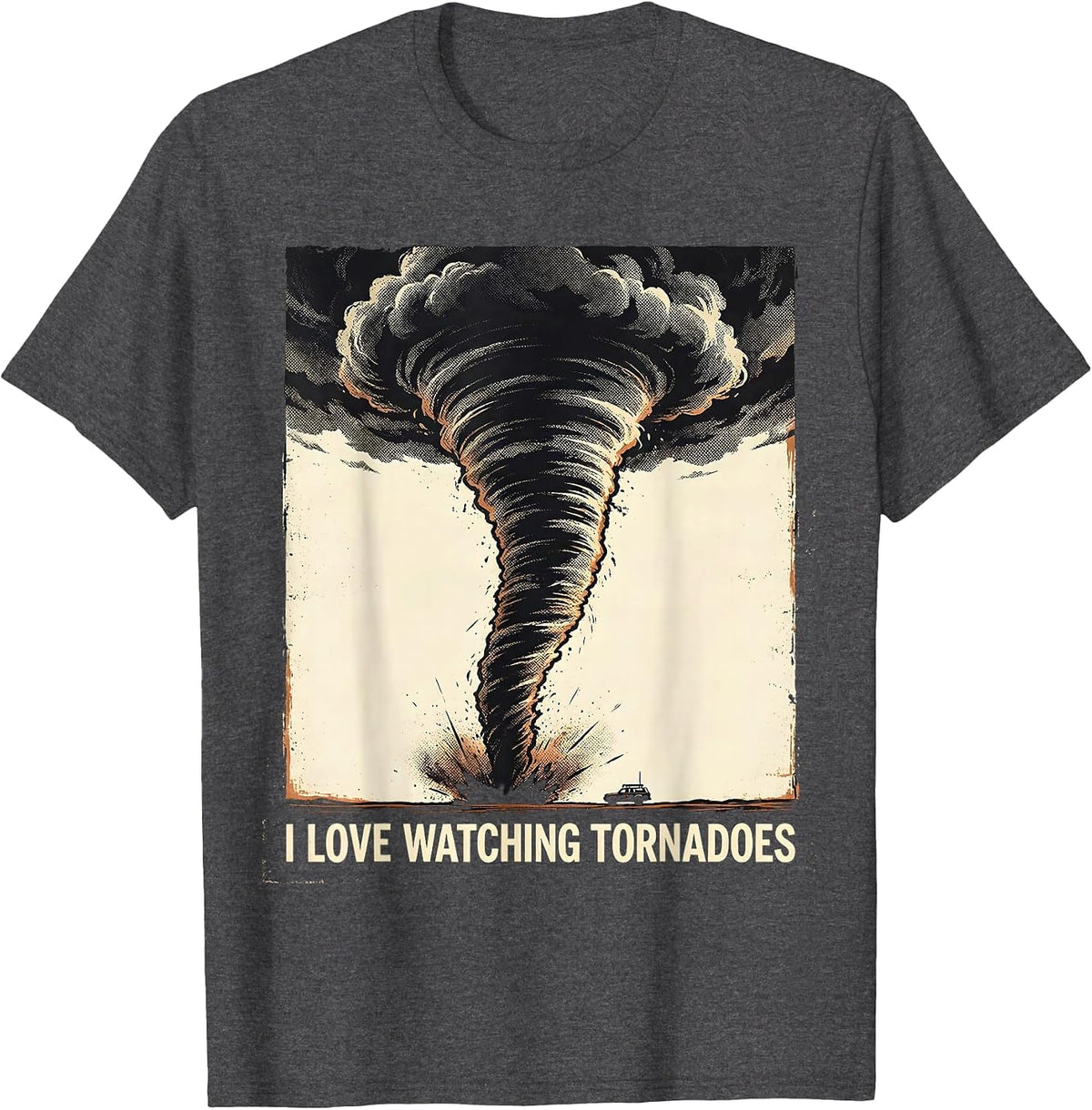 I Love Watching Tornadoes Distressed Storm Chaser T-Shirt - Dark Heather Grey