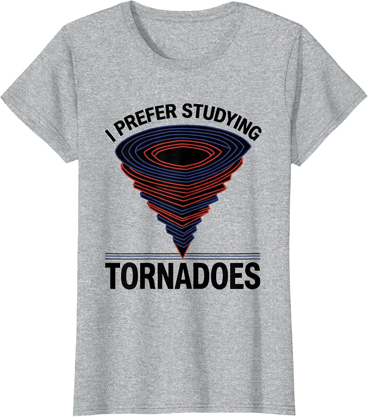 Women's I Prefer Studying Tornadoes Geometric Storm Chaser T-Shirt - Heather Grey