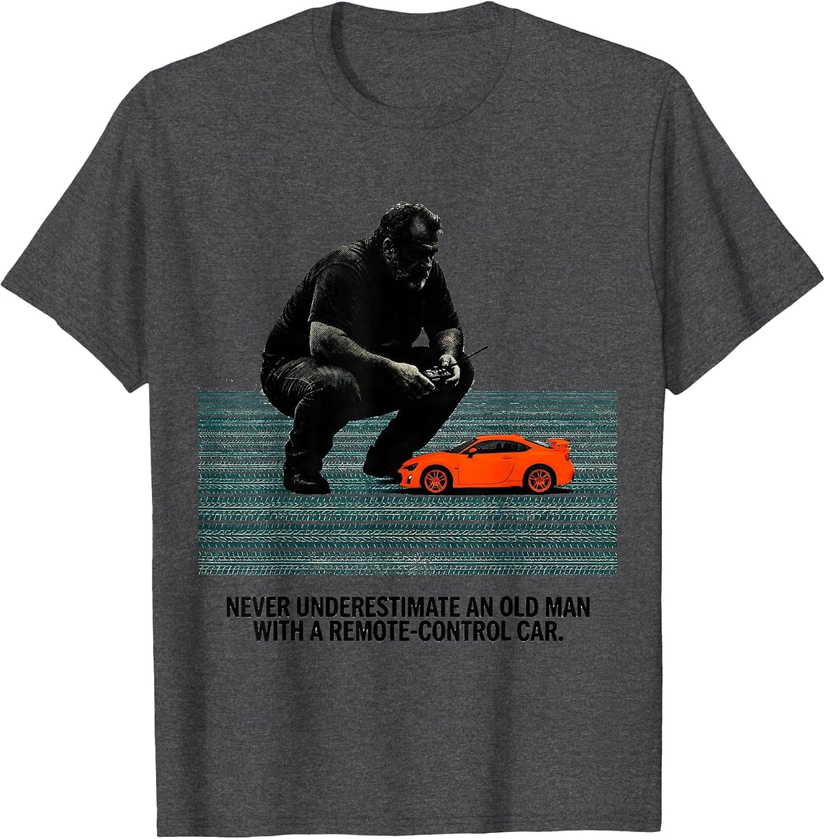 Men's Never Underestimate An Old Man With A Remote-Control Car T-Shirt - Dark Heather Grey