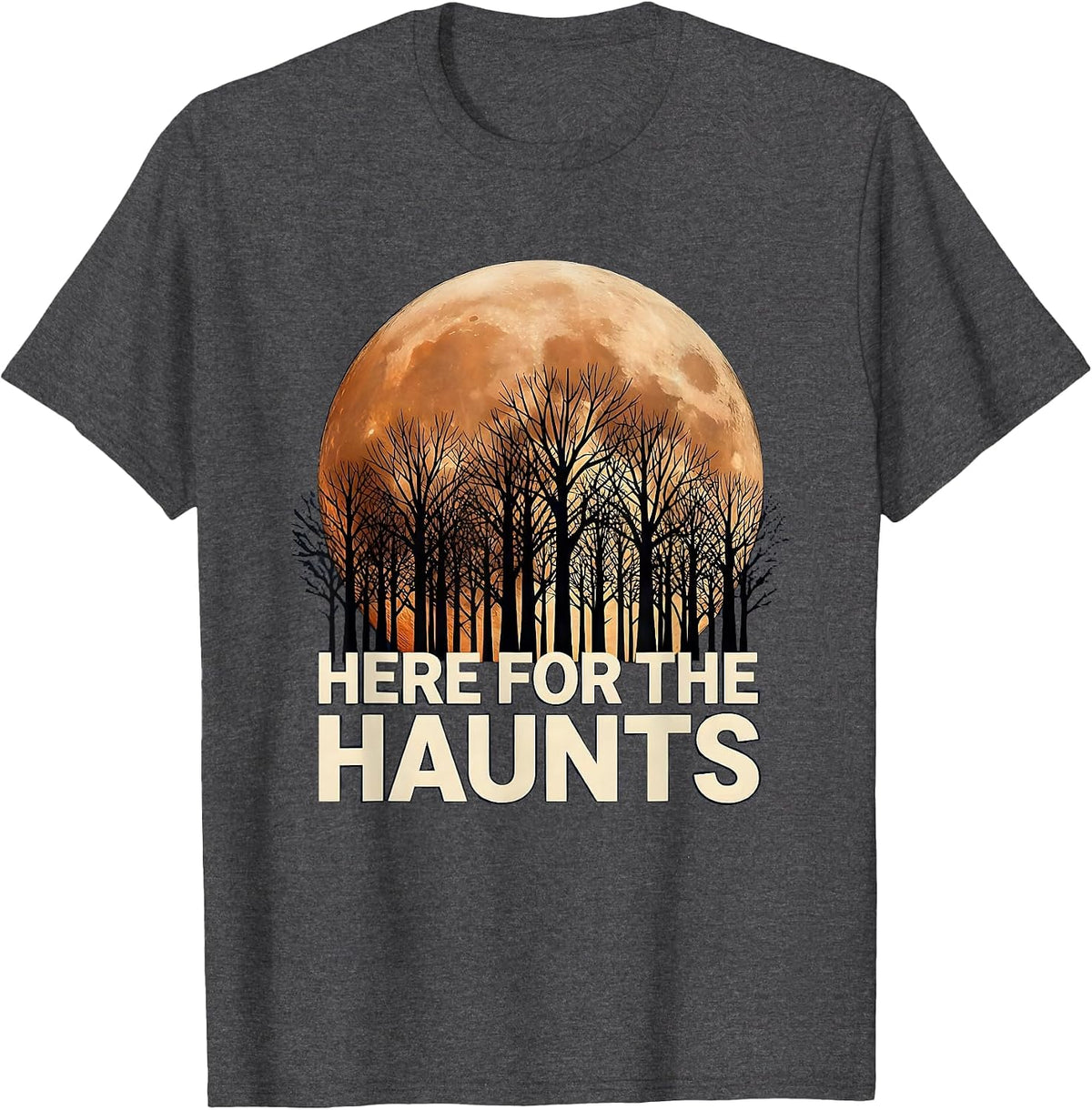 Here for the Haunts Spooky Season Design T-Shirt - Dark Heather Grey