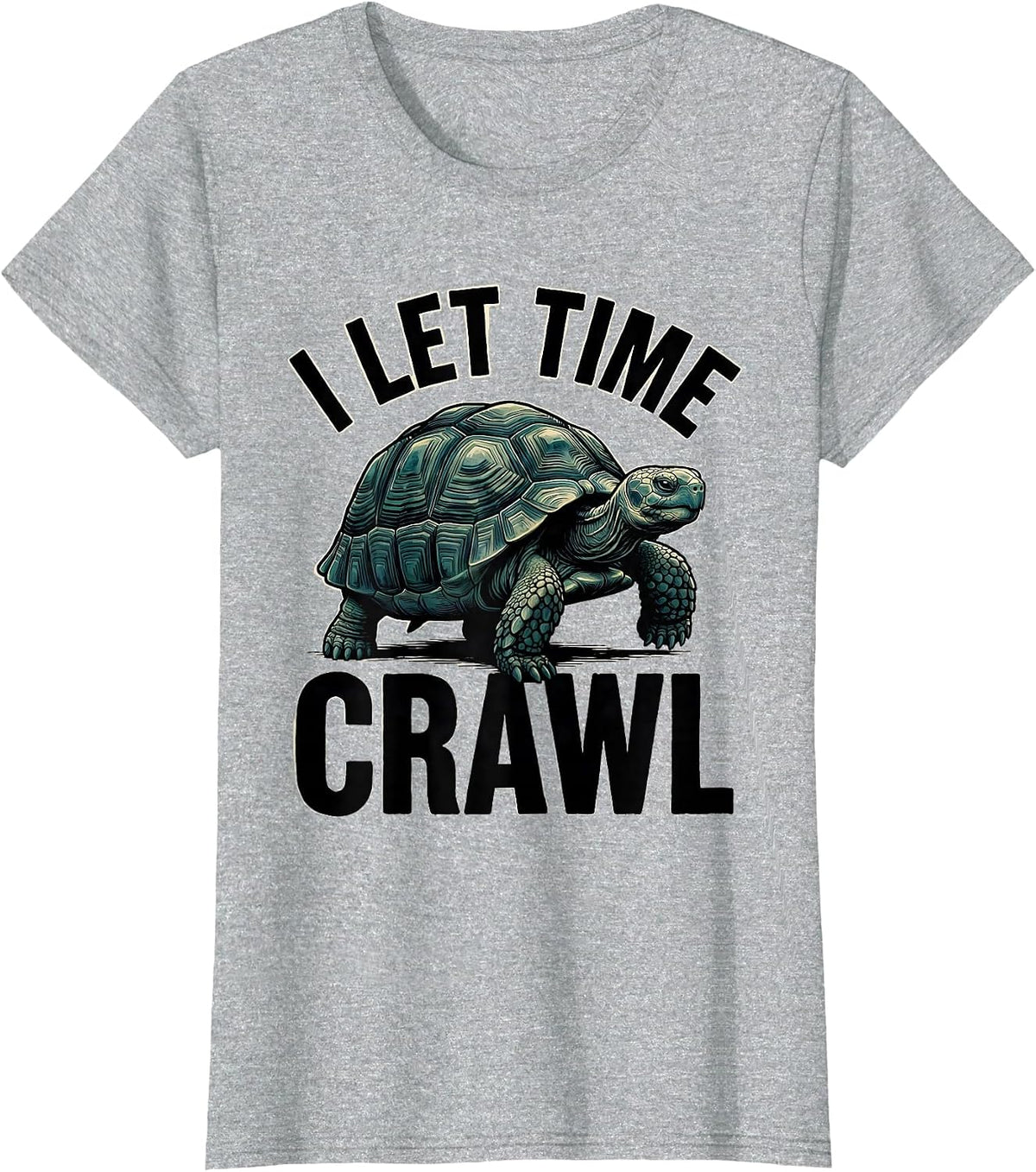 I Let Time Crawl Funny Turtle Lover Pet Owner Humor T-Shirt - Heather Grey