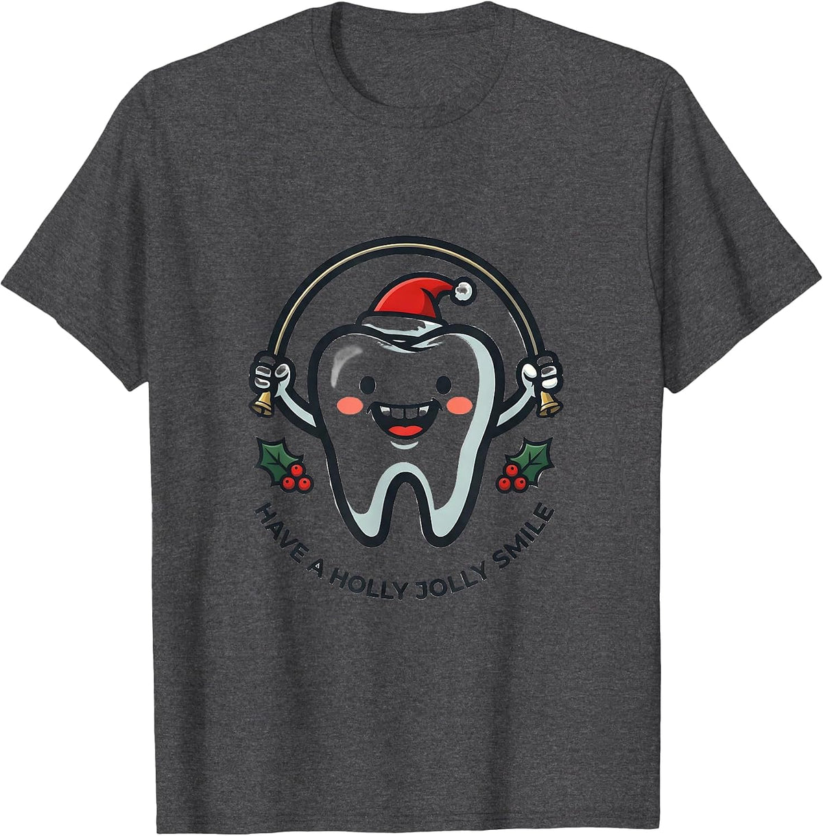 Have A Holly Jolly Smile Funny Dental Christmas Tooth Mascot T-Shirt - Dark Heather Grey