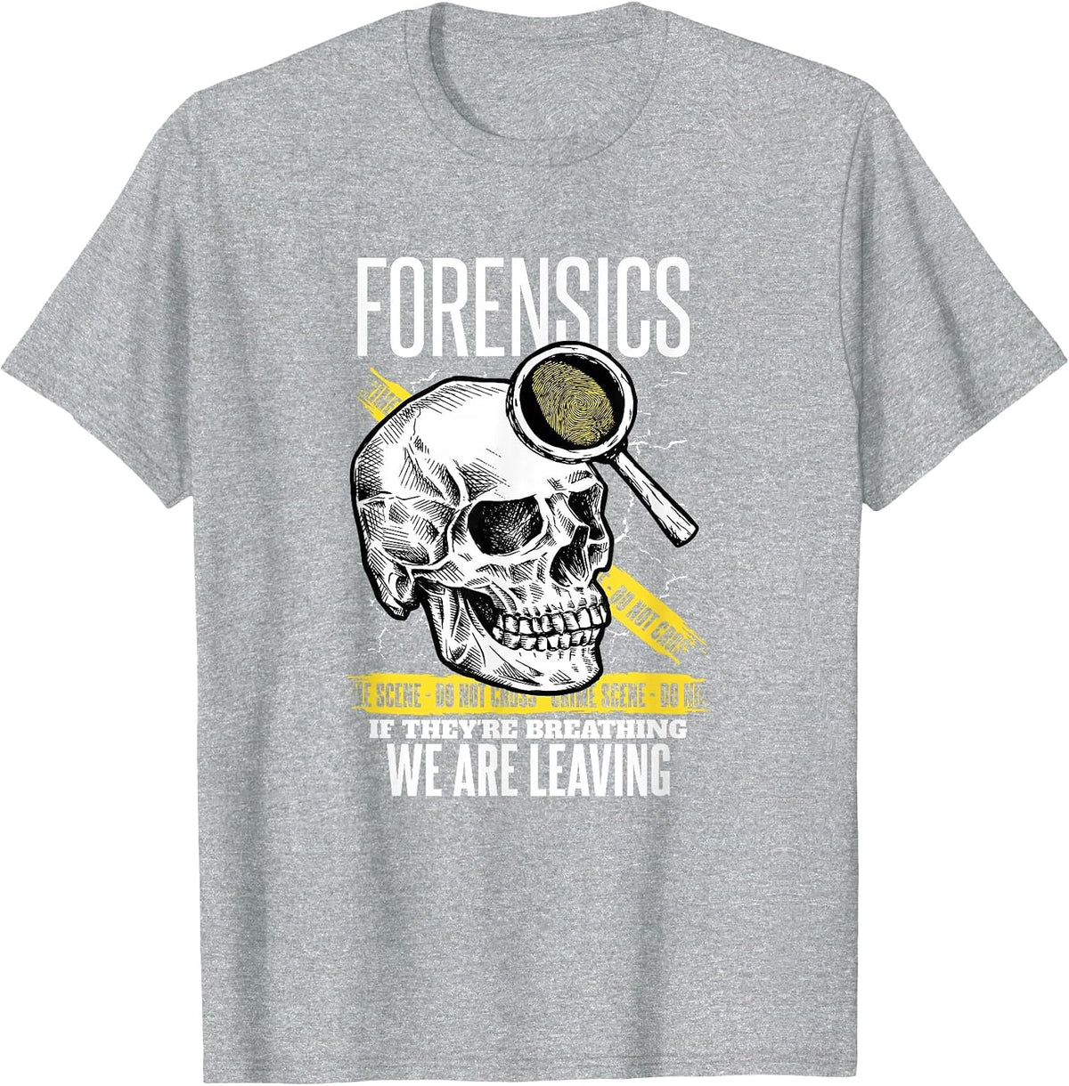 Forensics If They're Breathing We are Leaving T-Shirt - Heather Grey