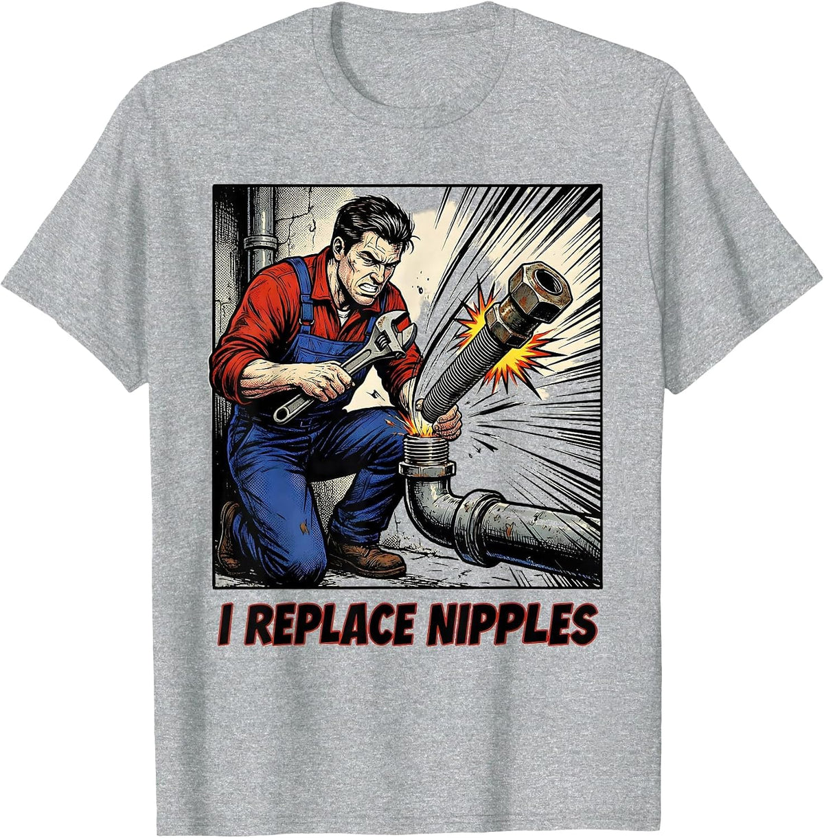 Men's I Replace Nipples Funny Plumber Pipefitter Steamfitter T-Shirt - Heather Grey