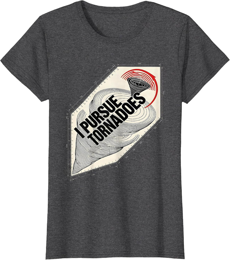 Women's I Pursue Tornadoes Funny Storm Chaser Meteorology Weather T-Shirt - Dark Heather Grey