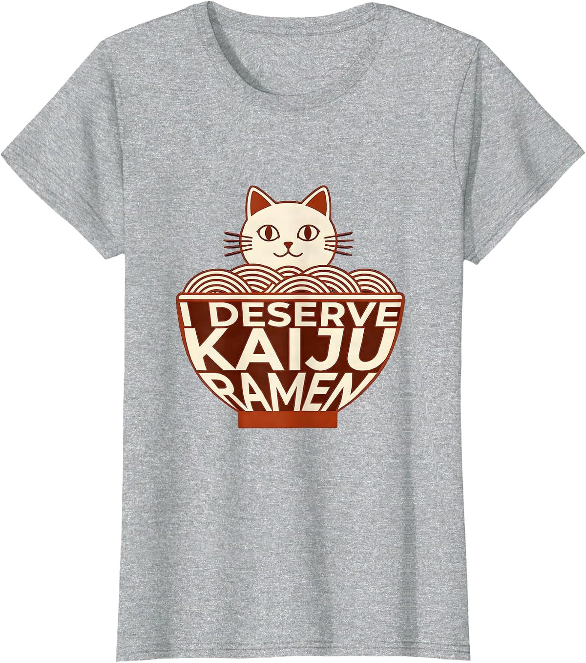 Women's I Deserve Kaiju Ramen Funny Cat Anime Japanese Pop Culture T-Shirt - Heather Grey