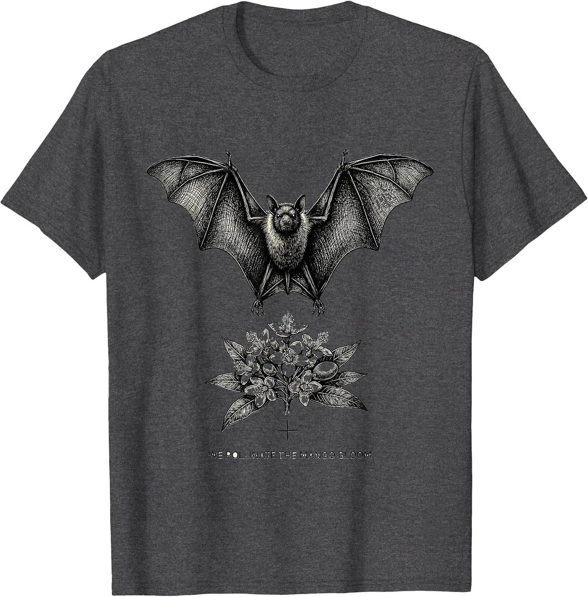 We Pollinate The Mango Bloom Bat Lover Wildlife Conservation T-Shirt - Dark Heather Grey