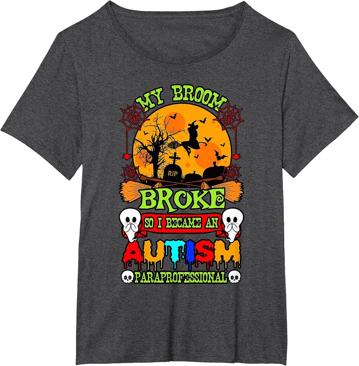 Autism ASD Awareness Halloween Broom Broke Paraprofessional T-Shirt - Dark Heather Grey