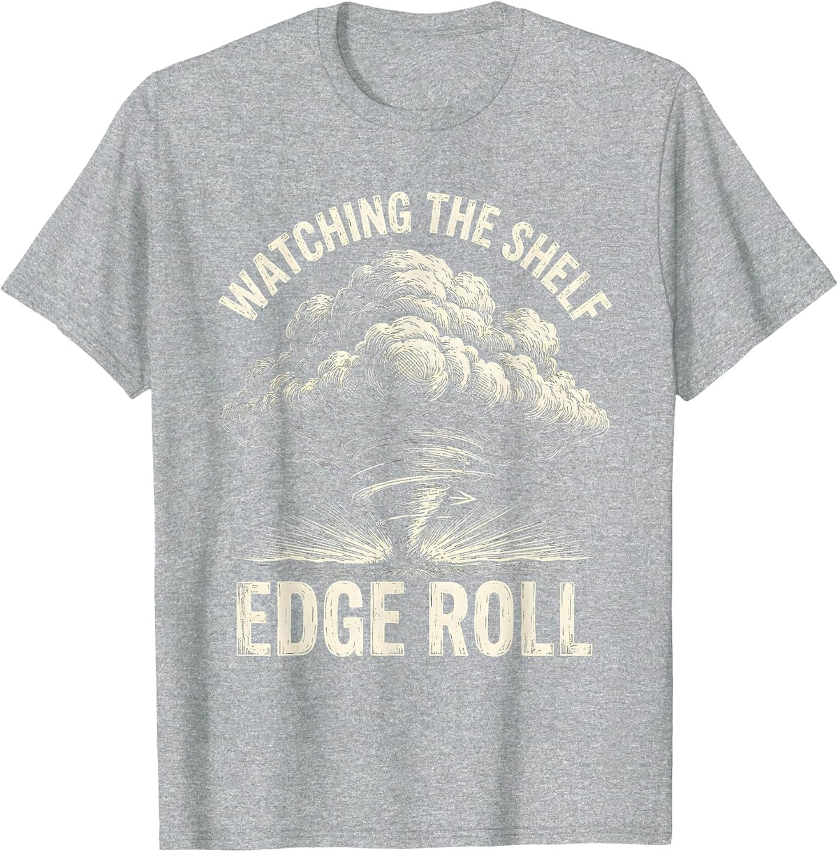 Men's Watching The Shelf Edge Roll Woodcut Engraving Storm Chaser T-Shirt - Heather Grey