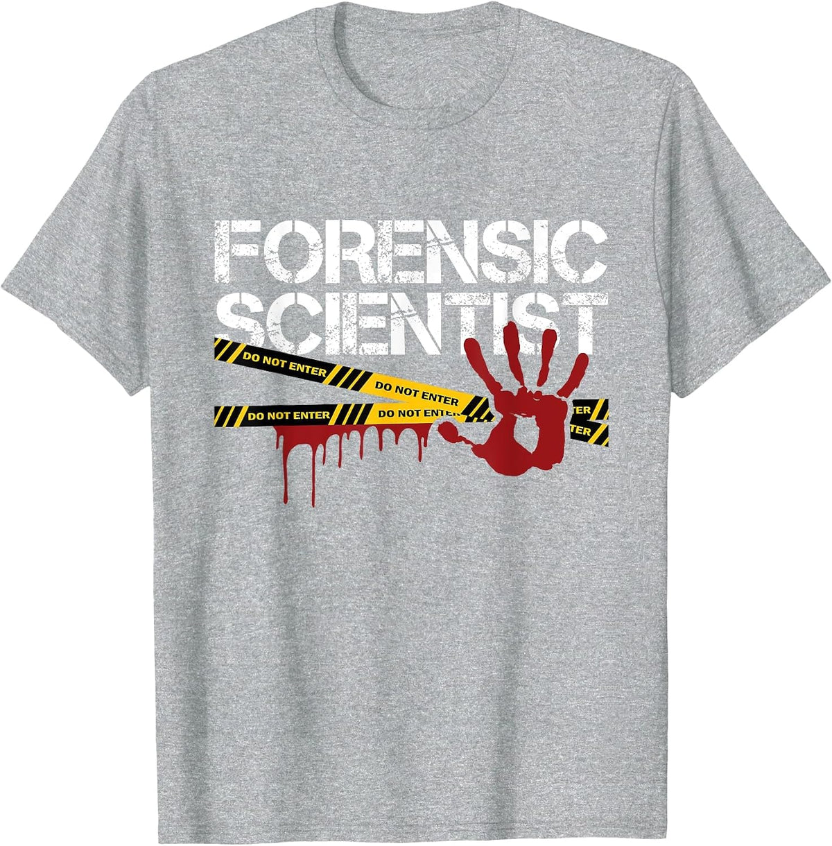 Forensic Scientist - Forensic Science Forensics Criminology T-Shirt - Heather Grey