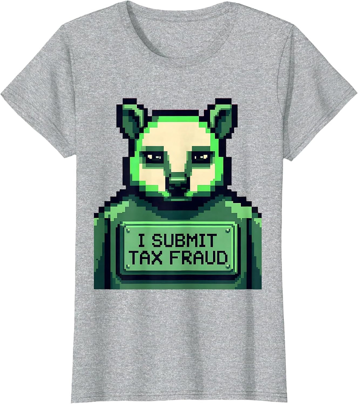 I Submit Tax Fraud Funny Pixel Art Bootleg Meme Tax Season T-Shirt - Heather Grey