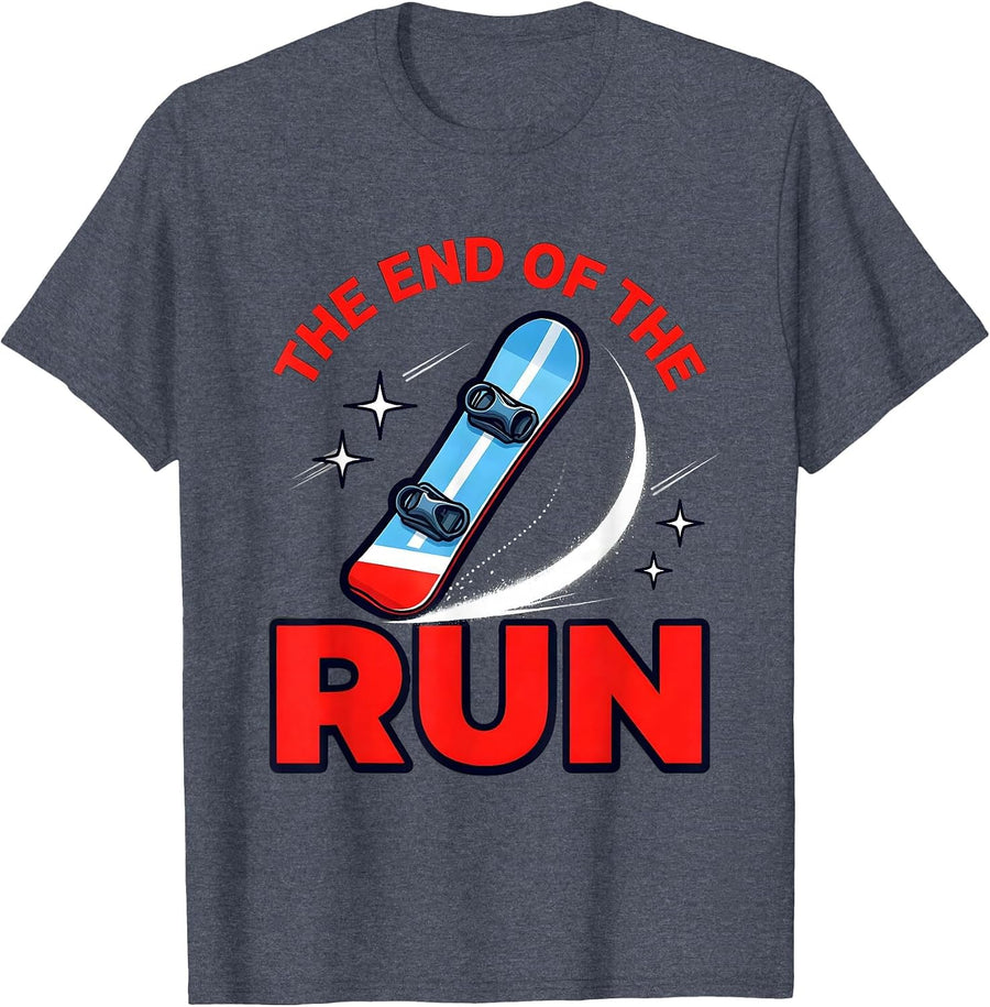 THE END OF THE RUN Funny Snowboarder Ski Season Gift T-Shirt - Heather Blue