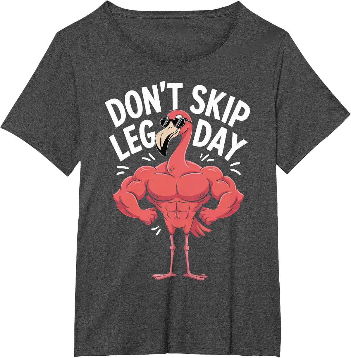 Don't Skip Leg Day Flamingo T-Shirt - Dark Heather Grey