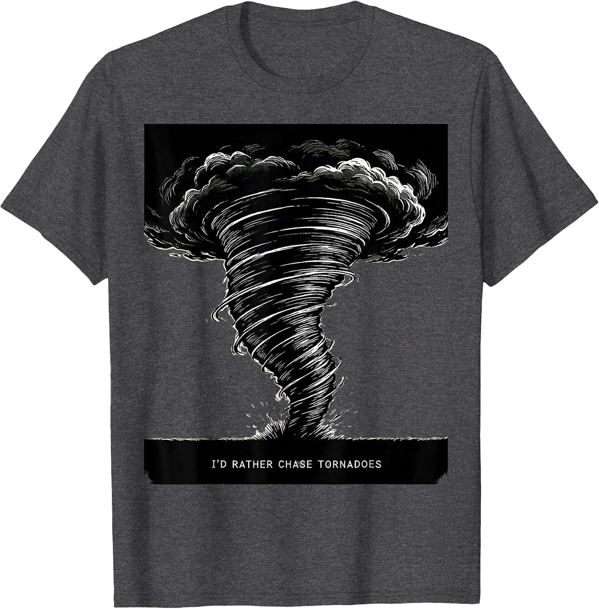 I'd Rather Chase Tornadoes Scratchboard Storm Chaser T-Shirt - Dark Heather Grey
