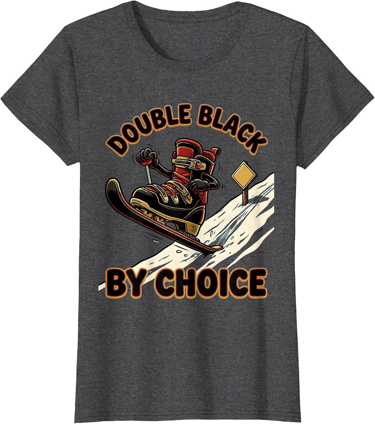 Women's Double Black By Choice Funny Ski Snowboard Winter Sports T-Shirt - Dark Heather Grey