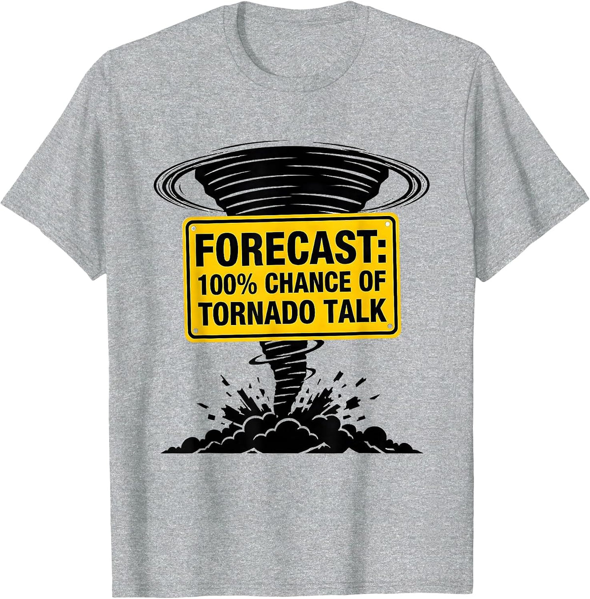 Men's Forecast: 100% Chance Of Tornado Talk Funny Storm Chaser T-Shirt - Heather Grey
