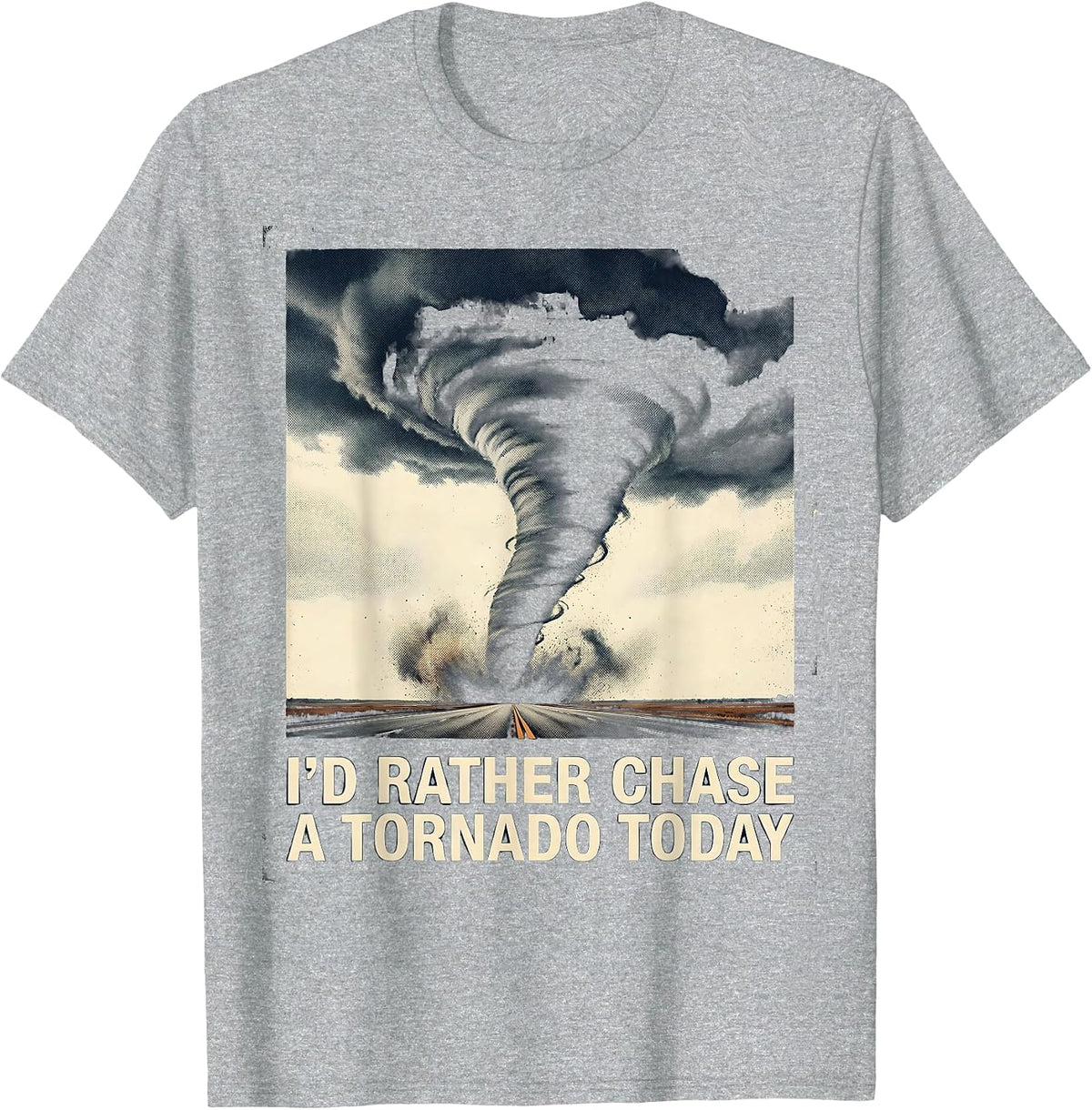 Men's I'd Rather Chase A Tornado Today Vintage Storm Chaser T-Shirt - Heather Grey