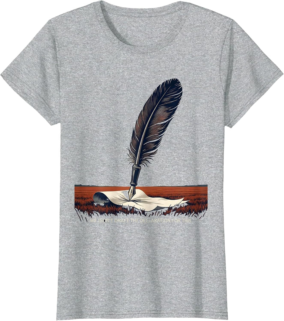 We Didn't Draft The Declaration For This Republican T-Shirt - Heather Grey