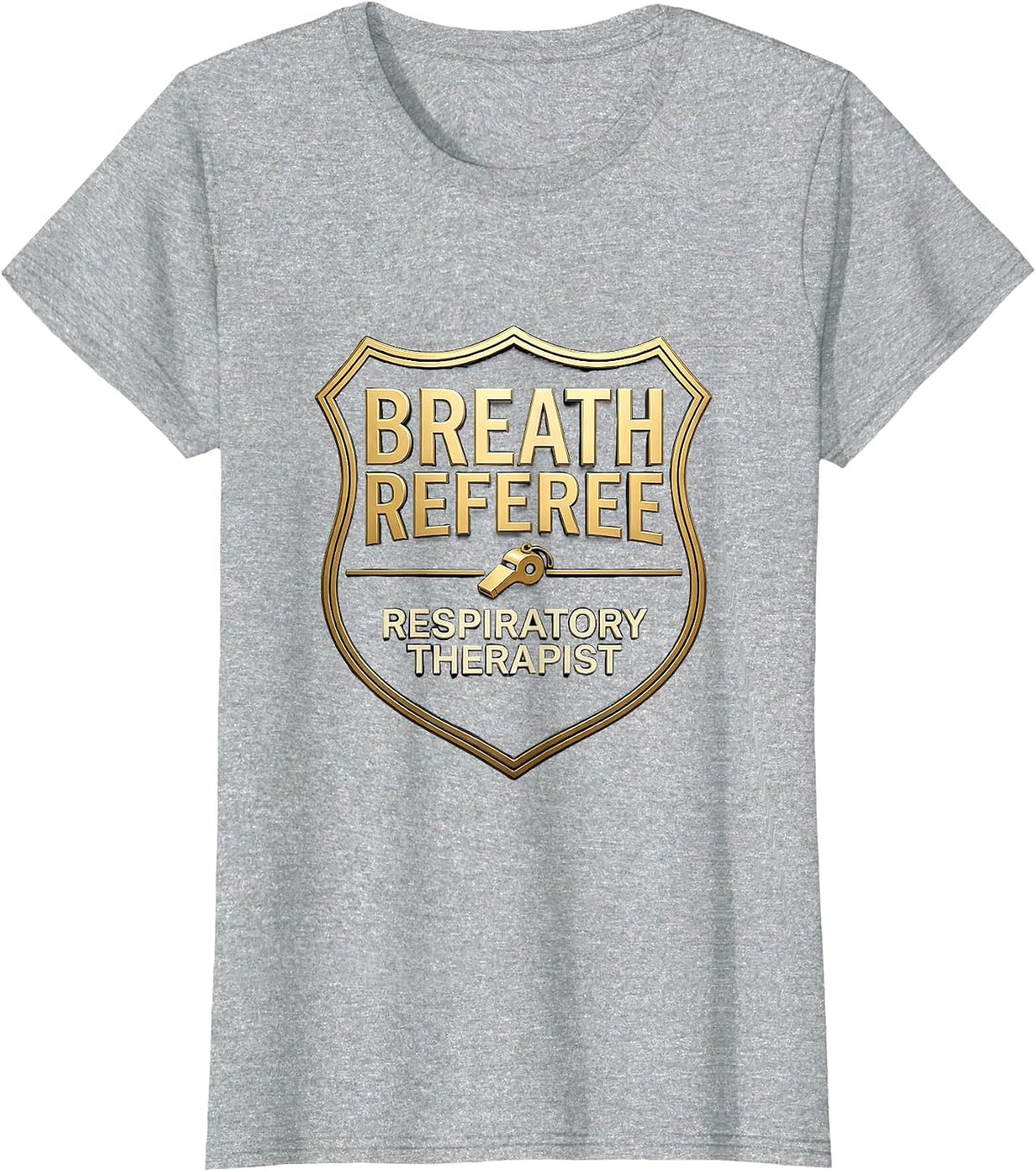 Women's Breath Referee Respiratory Therapist Funny Medical Humor T-Shirt - Heather Grey