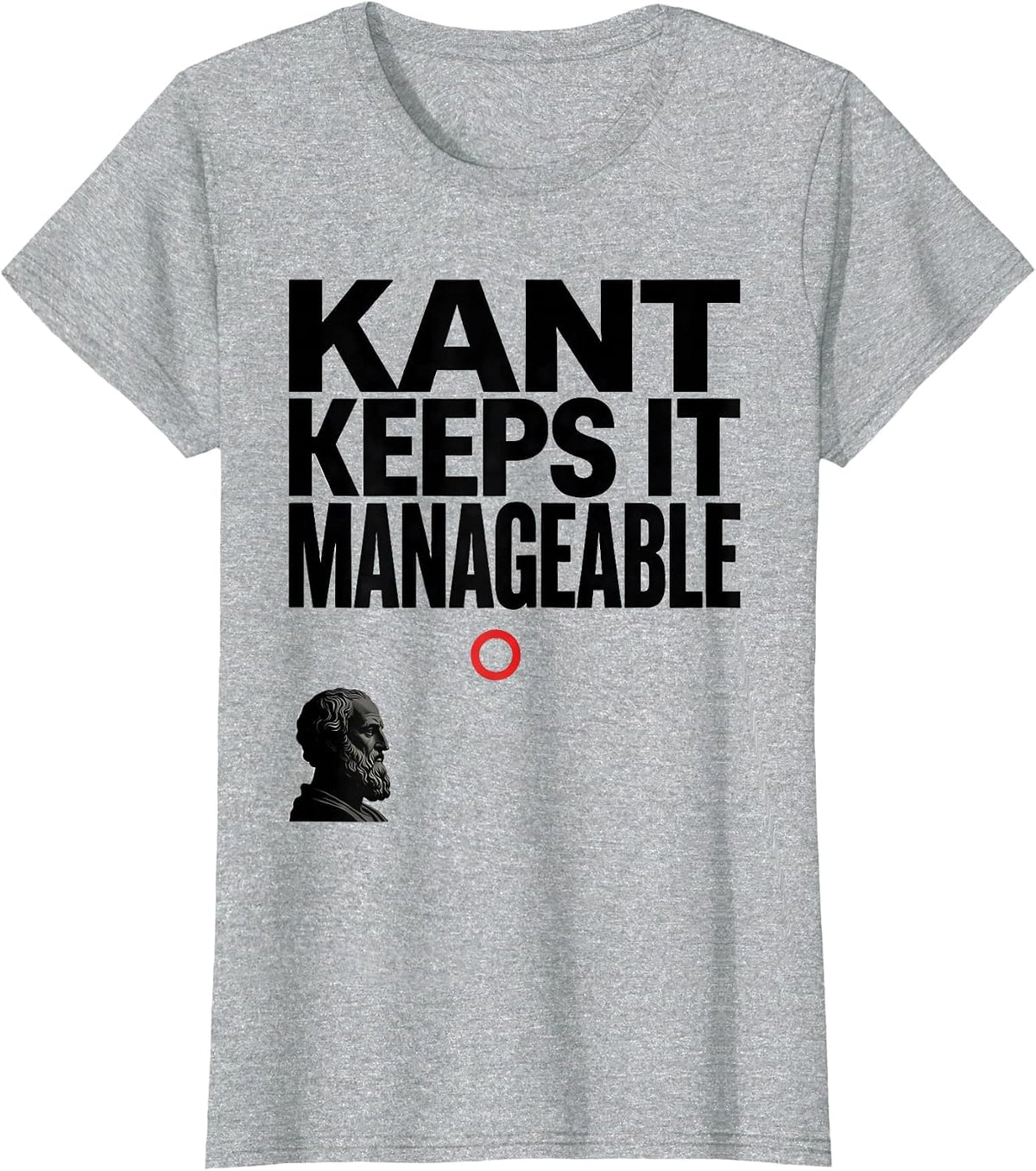 Kant Keeps It Manageable Funny Philosopher Pun Meme T-Shirt - Heather Grey