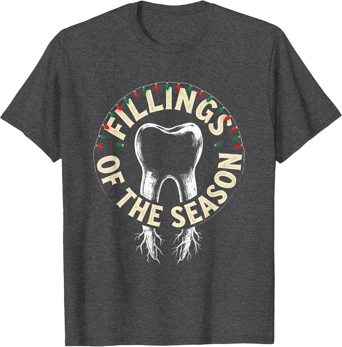 Fillings of the Season Funny Dentist Christmas Dental Office T-Shirt - Dark Heather Grey