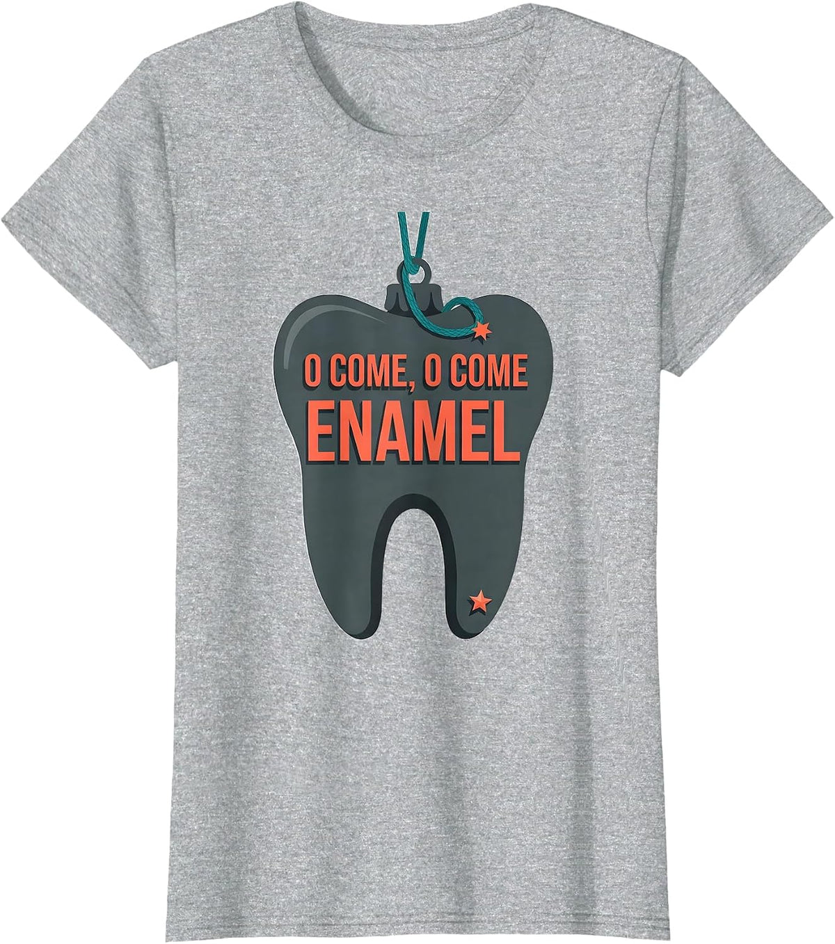 Women's O Come O Come Enamel Funny Dentist Christmas Dental Staff T-Shirt - Heather Grey