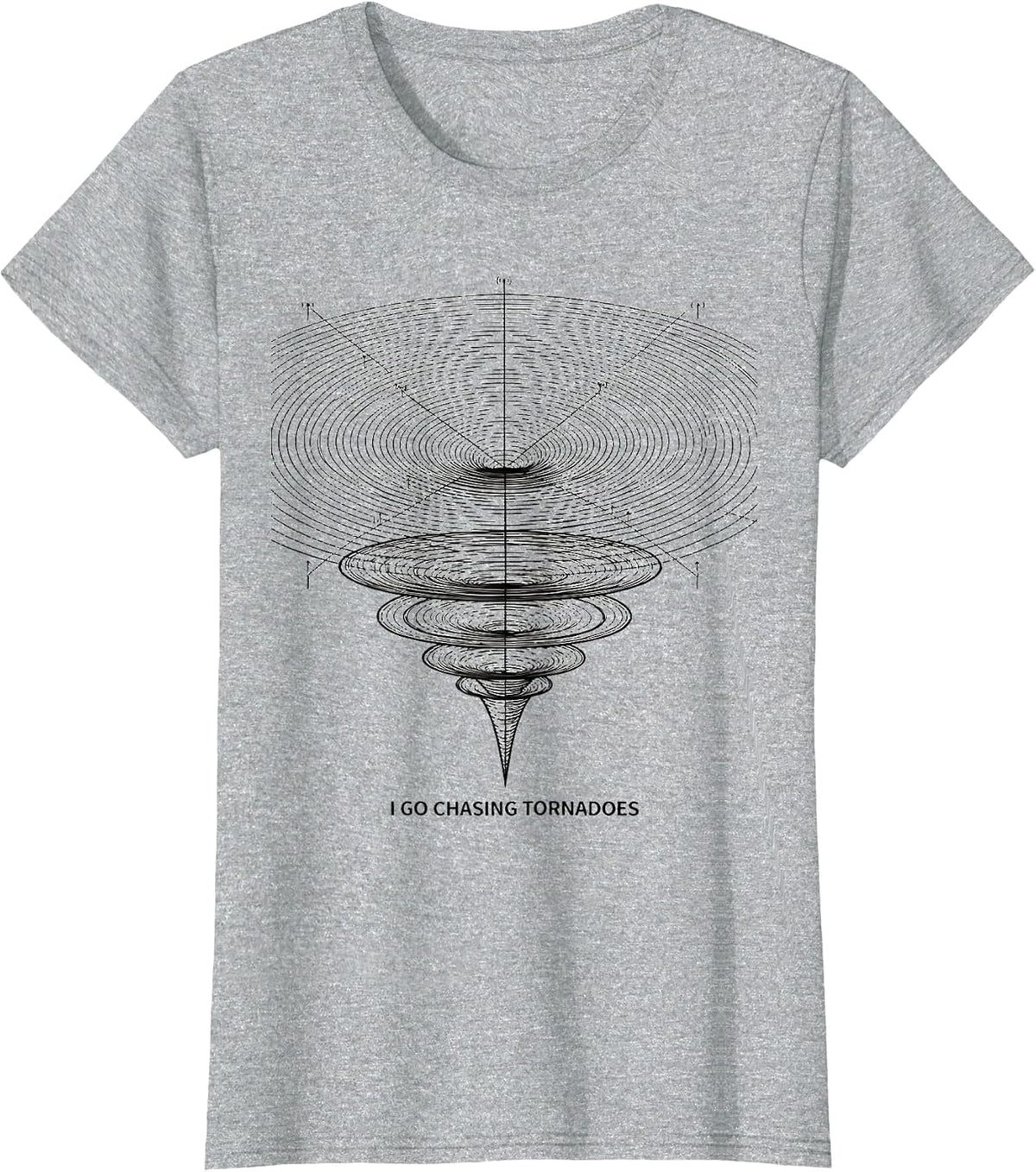 I Go Chasing Tornadoes Funny Storm Chaser Weather Enthusiast T-Shirt - Heather Grey