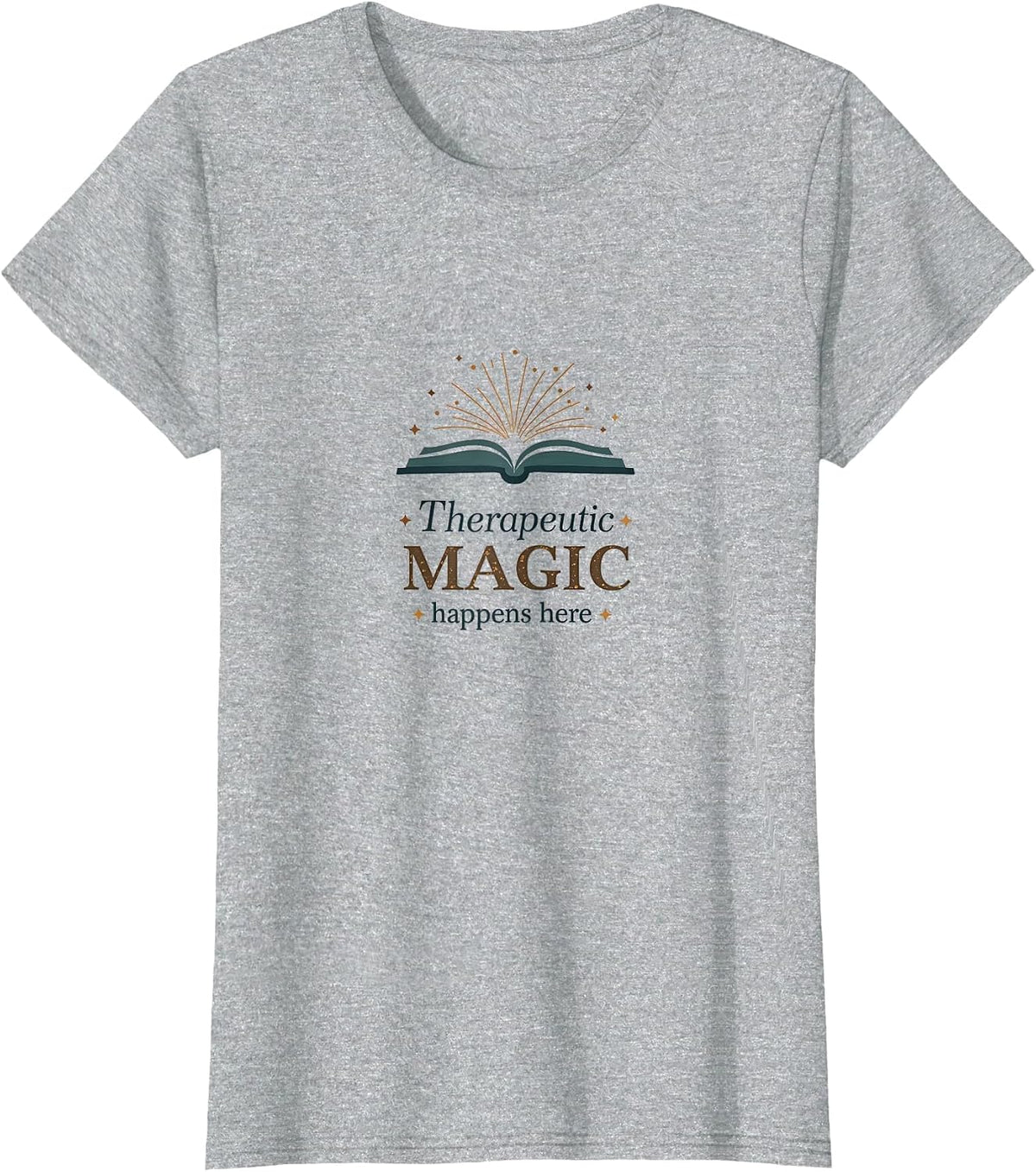 Therapeutic Magic Happens Here Counselor Design T-Shirt - Heather Grey