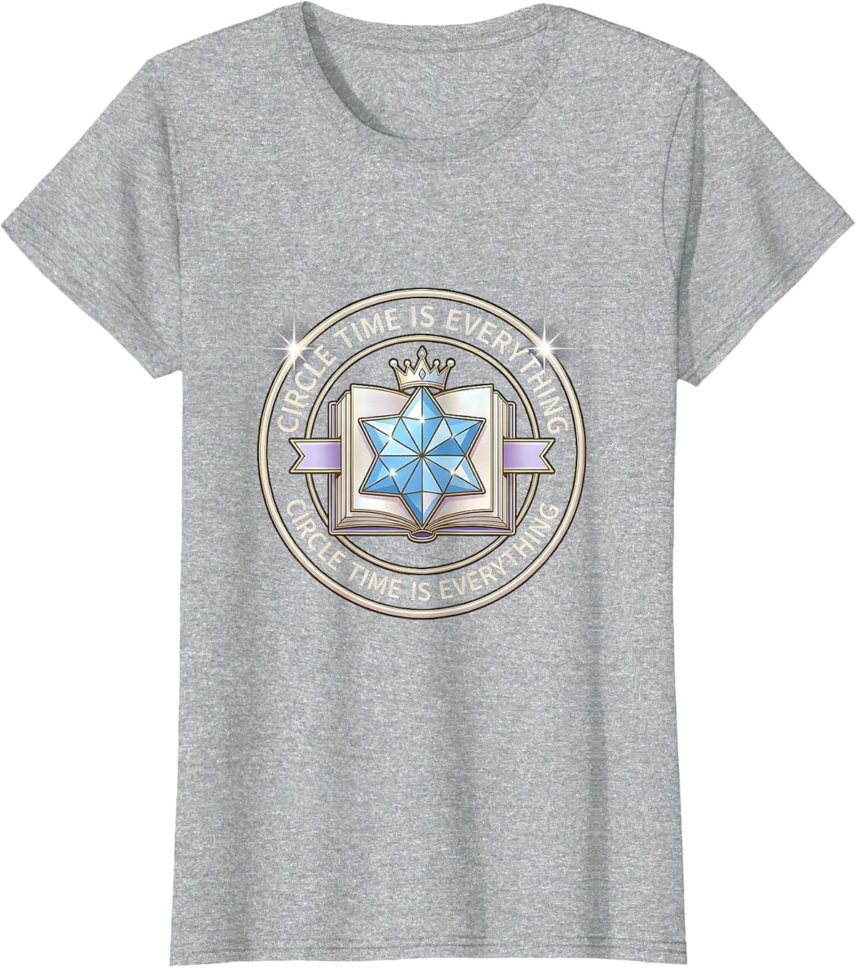 Circle Time Is Everything Kindergarten Teacher T-Shirt - Heather Grey